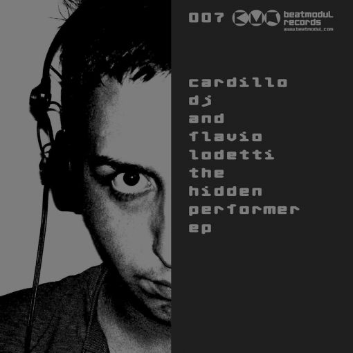 BMR007 - Cardillo DJ & Flavio Lodetti  - The Hidden Performer EP