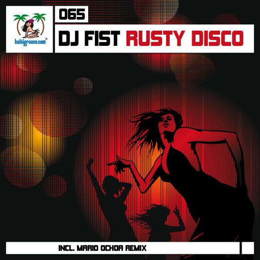 HGR065 - DJ Fist - Rusty Disco