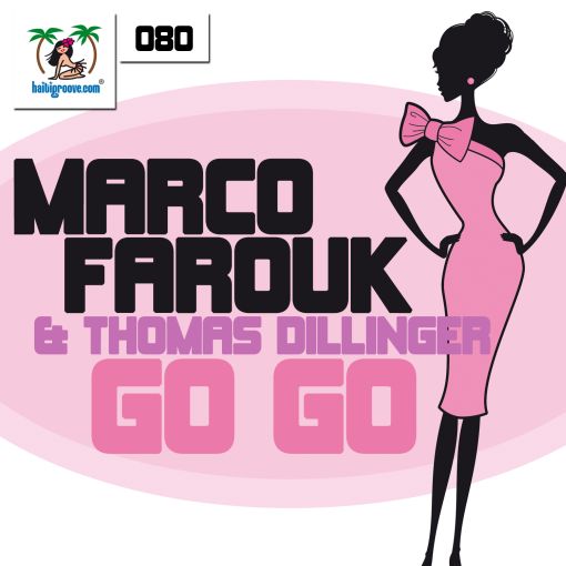 HGR080 - Marco Farouk & Thomas Dillinger - Go Go