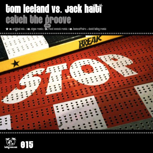 HGR015 - Tom Leeland vs. Jack Haiti - Catch The Groove HGR015 - Tom Leeland vs. Jack Haiti - Catch The Groove