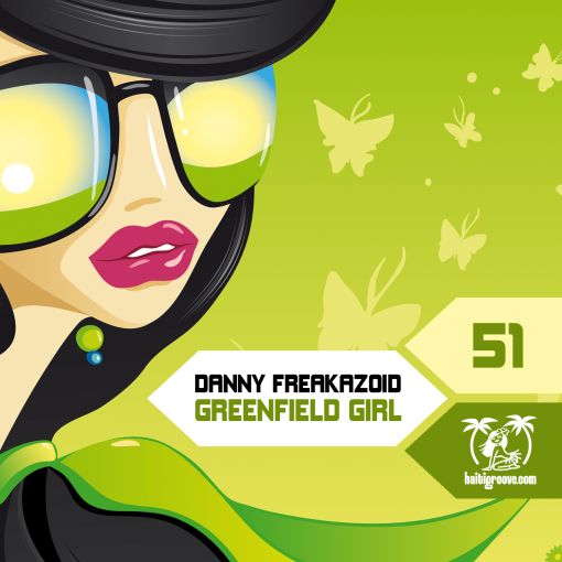 HGR051 - Danny Freakazoid - Greenfield Girl