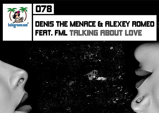 HGR078 - Denis The Menace & Alexey Romeo feat. FML - Talking About Love