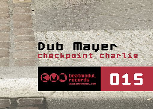 BMR015 - Dub Mayer - Checkpoint Charlie